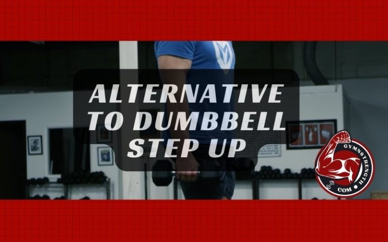 5 Effective Alternative to Dumbbell Step Up