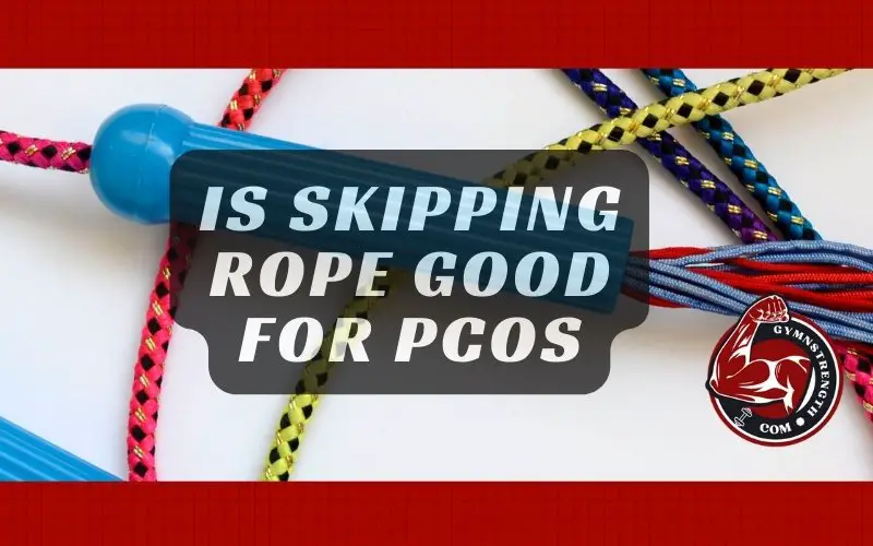 Is Skipping Rope Good for Pcos