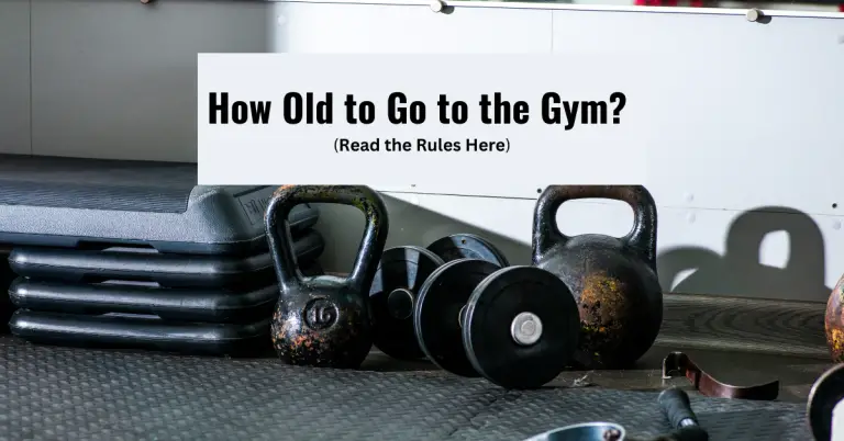 How Old to Go to the Gym? Read the Rules Here